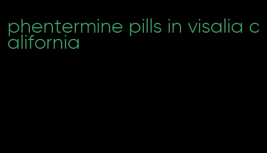 phentermine pills in visalia california