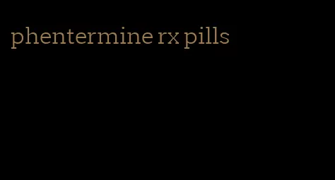 phentermine rx pills