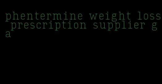 phentermine weight loss prescription supplier ga