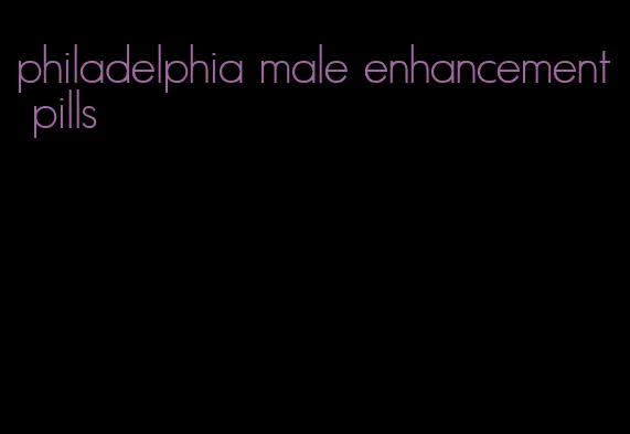 philadelphia male enhancement pills