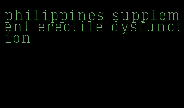 philippines supplement erectile dysfunction