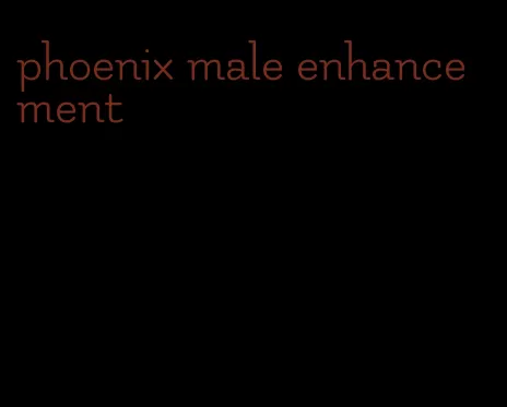 phoenix male enhancement