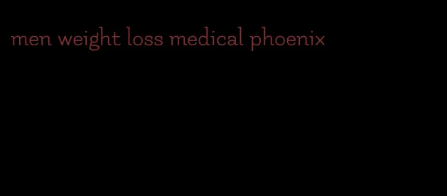 men weight loss medical phoenix