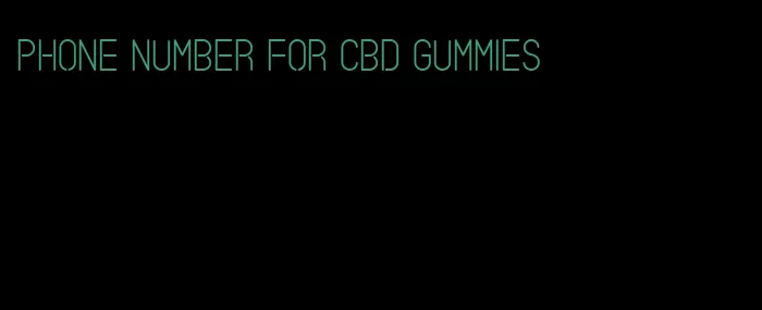 phone number for cbd gummies