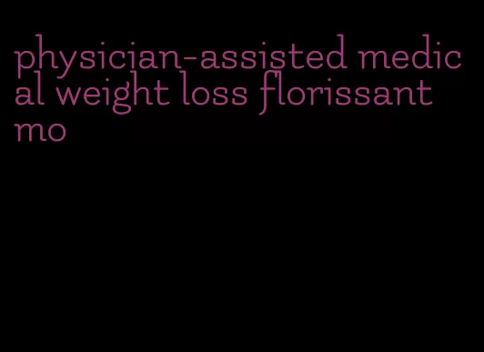 physician-assisted medical weight loss florissant mo