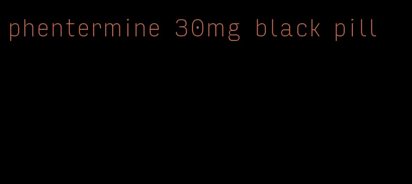 phentermine 30mg black pill