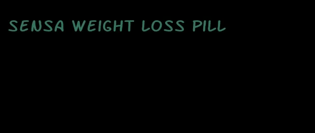 sensa weight loss pill