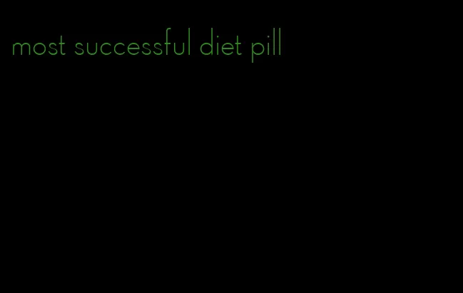 most successful diet pill