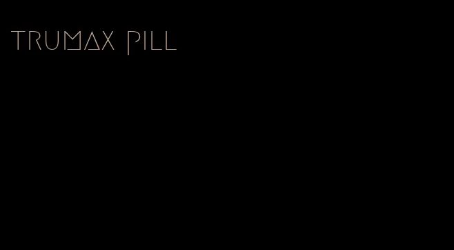 trumax pill