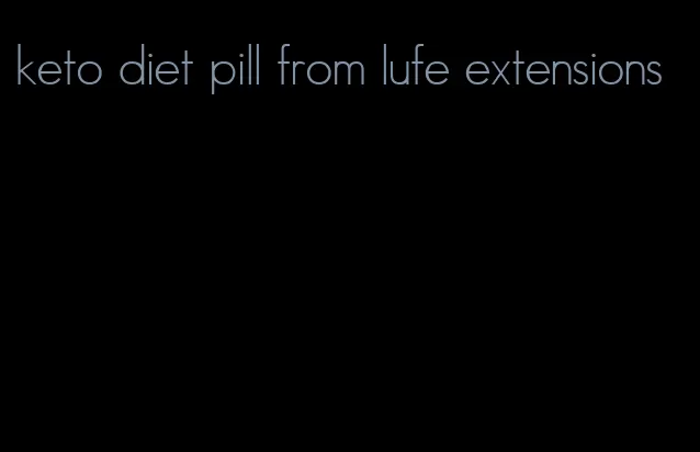 keto diet pill from lufe extensions