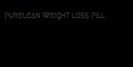 purelean weight loss pill