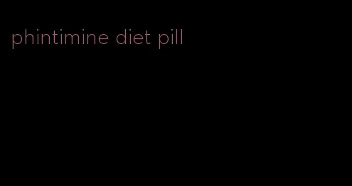 phintimine diet pill