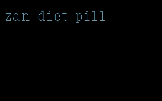 zan diet pill