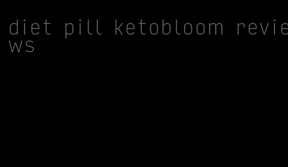 diet pill ketobloom reviews