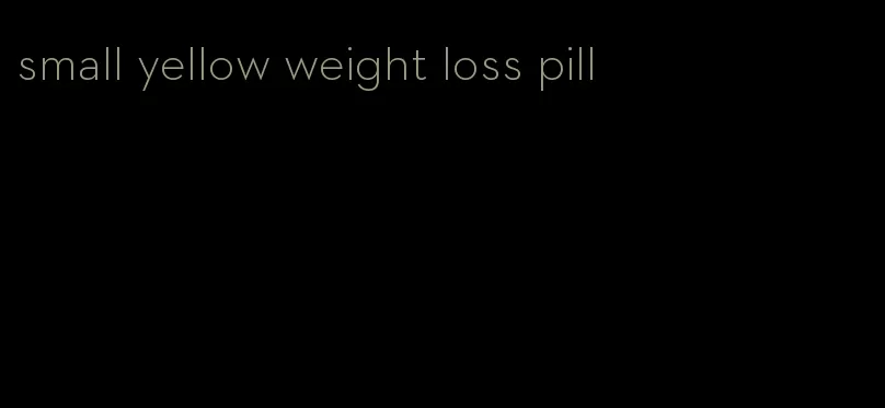 small yellow weight loss pill