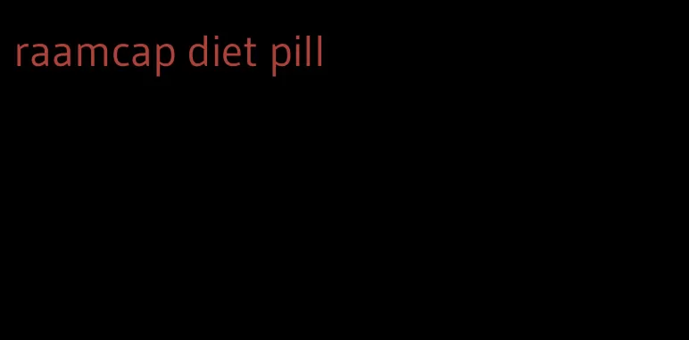 raamcap diet pill