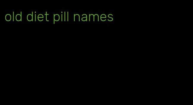 old diet pill names