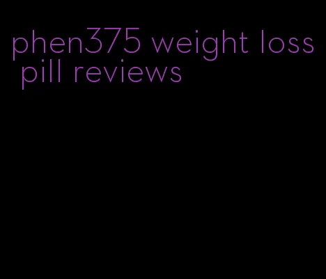 phen375 weight loss pill reviews