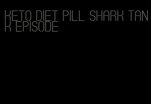 keto diet pill shark tank episode