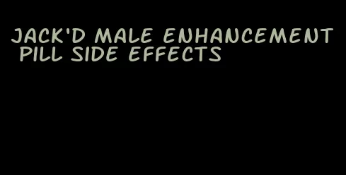 jack'd male enhancement pill side effects