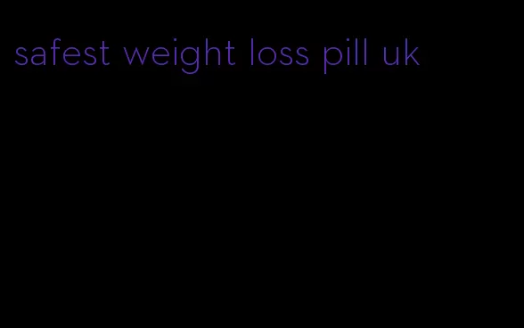 safest weight loss pill uk