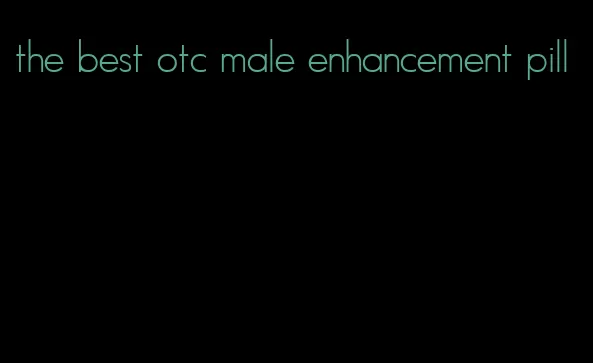 the best otc male enhancement pill