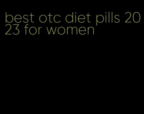 best otc diet pills 2023 for women