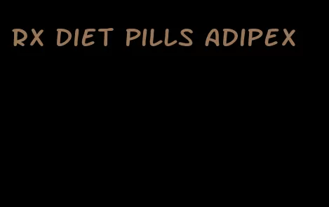 rx diet pills adipex