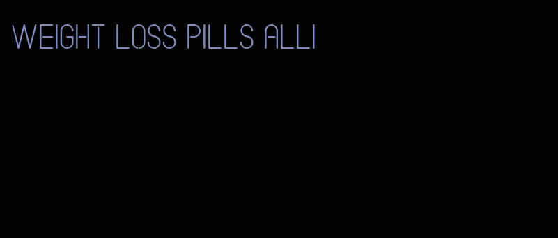 weight loss pills alli