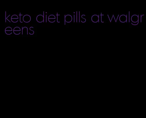 keto diet pills at walgreens