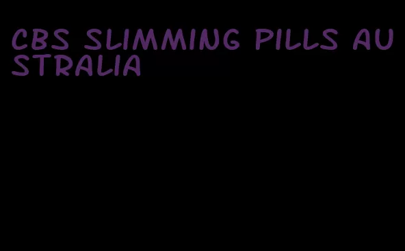 cbs slimming pills australia