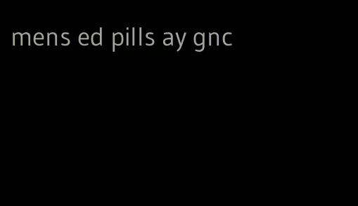 mens ed pills ay gnc