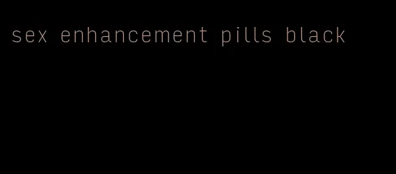 sex enhancement pills black