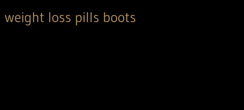 weight loss pills boots