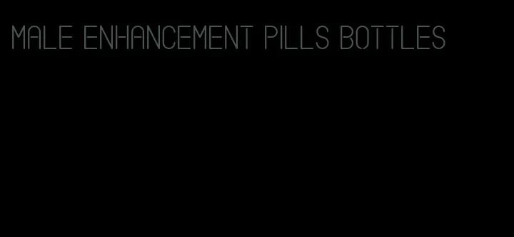 male enhancement pills bottles