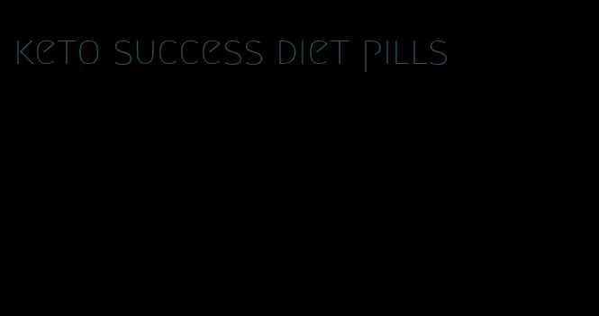 keto success diet pills