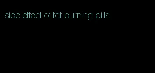 side effect of fat burning pills