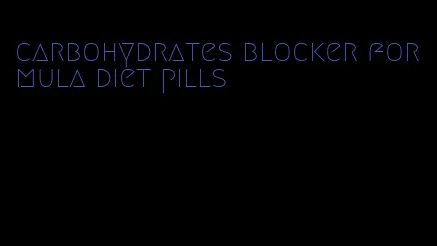 carbohydrates blocker formula diet pills