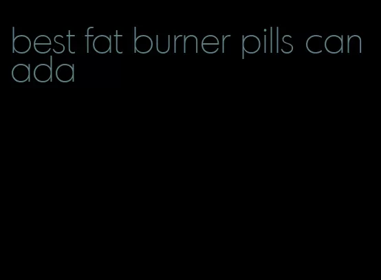 best fat burner pills canada