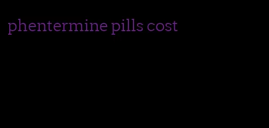 phentermine pills cost