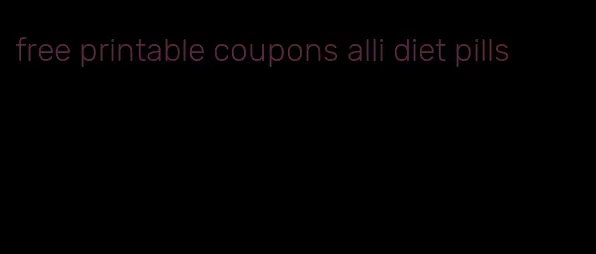 free printable coupons alli diet pills