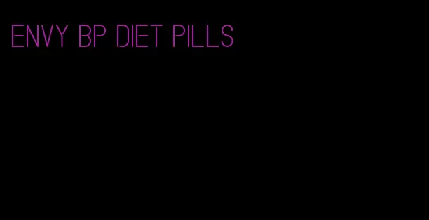 envy bp diet pills