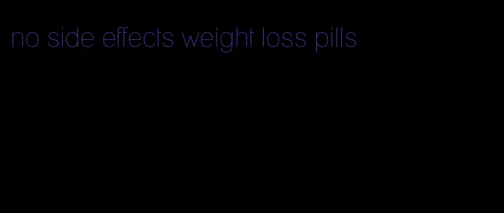 no side effects weight loss pills