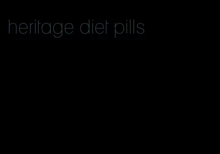 heritage diet pills