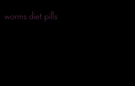 worms diet pills