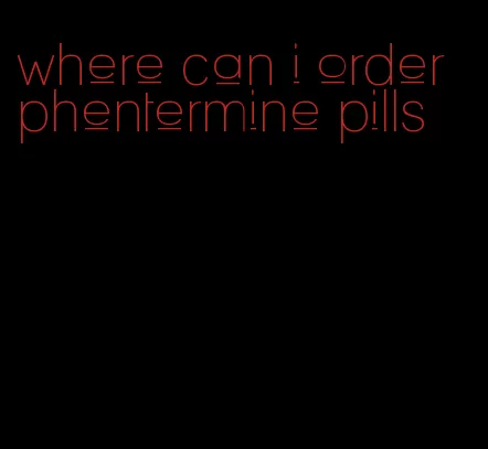 where can i order phentermine pills