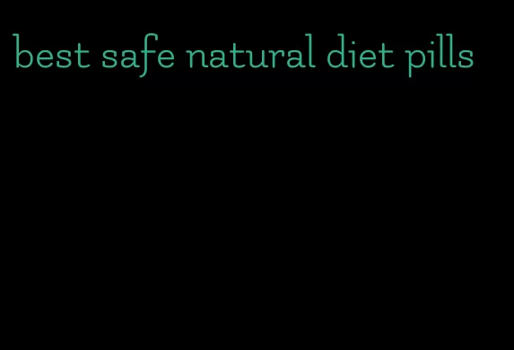 best safe natural diet pills