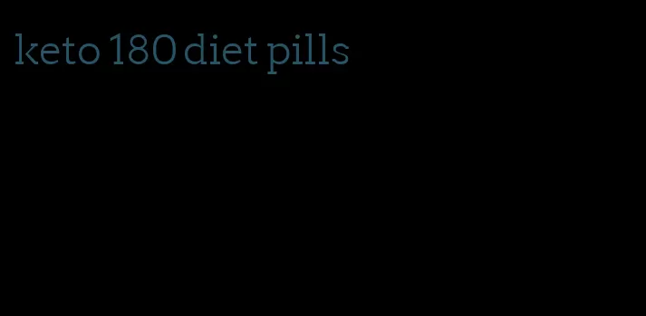 keto 180 diet pills