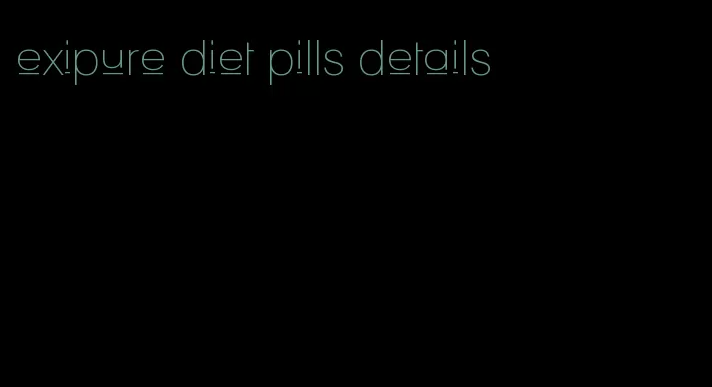 exipure diet pills details