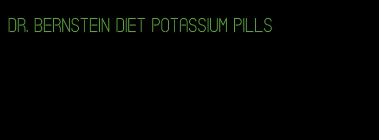 dr. bernstein diet potassium pills